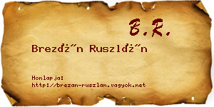 Brezán Ruszlán névjegykártya